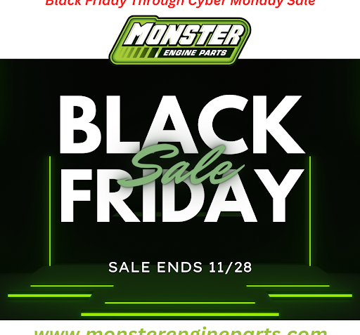 Monster Engine Parts Black Friday Through Cyber Monday Deals!